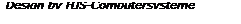 Textfeld: Design by HJS-Computersysteme 
